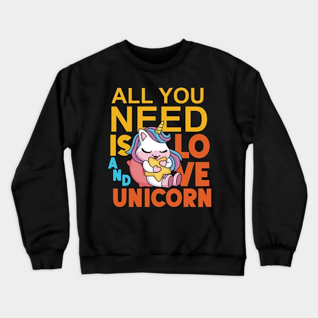 All You Need is Love and Unicorn Crewneck Sweatshirt by GingaLexar